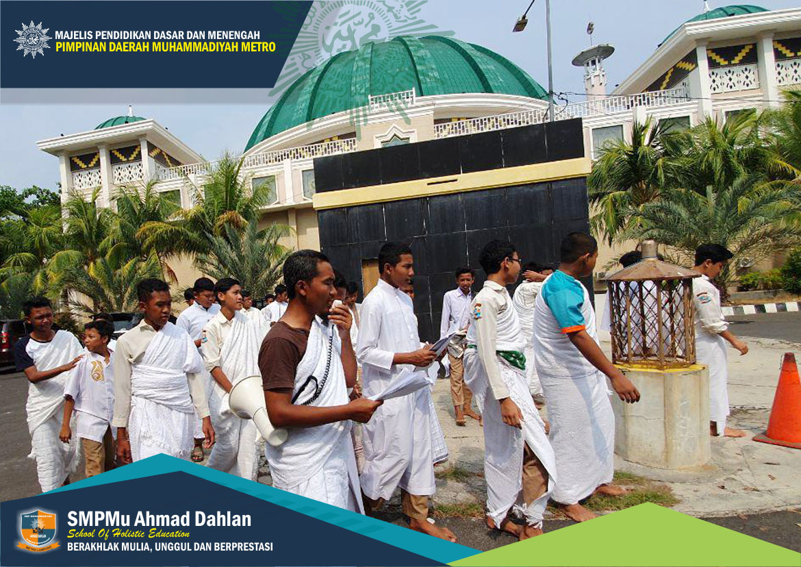 Outdoor Learning Manasik Haji dan Umroh SMP Mu Ahmad Dahlan Metro